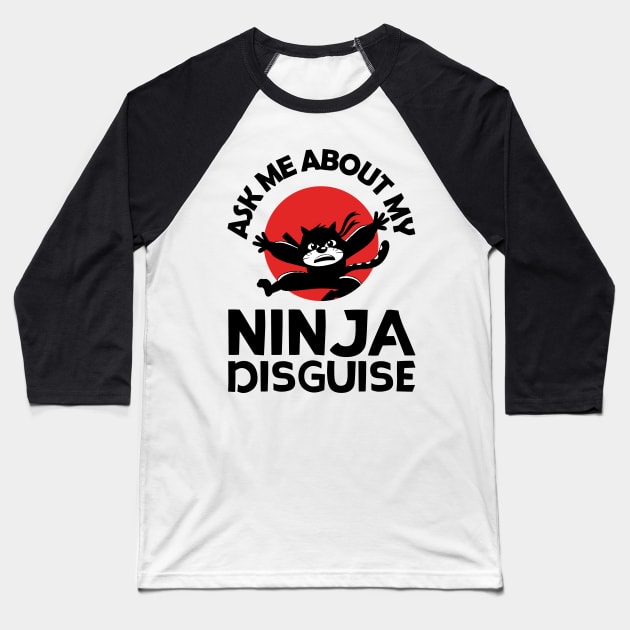 Black cat ninja funny quote Baseball T-Shirt by teestaan